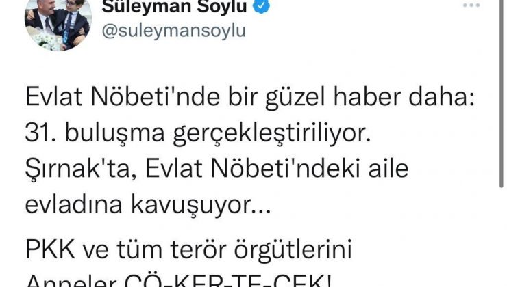 Bakan Soylu: “Şırnak’ta evlat nöbetindeki aile evladına kavuşuyor”