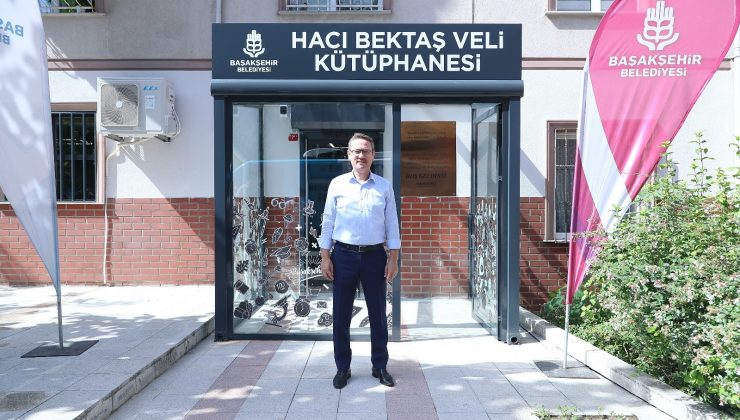 Başakşehir’e Hacı Bektaş Veli Kütüphanesi