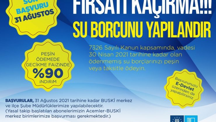 BUSKİ borçlarını yapılandırmada son gün 31 Ağustos