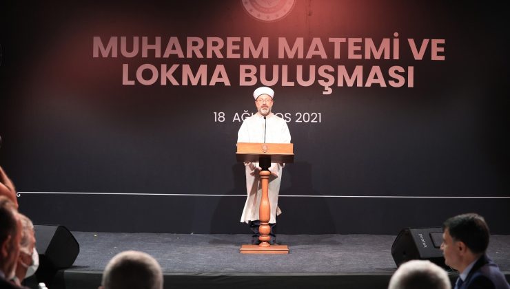 Diyanet İşleri Başkanı Erbaş, Muharrem Matemi ve Lokma Buluşması’na katıldı