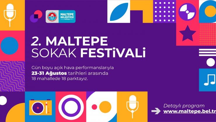 Maltepe’de 9 gün sürecek 2. Sokak Festivali 23 Ağustos’ta başlıyor