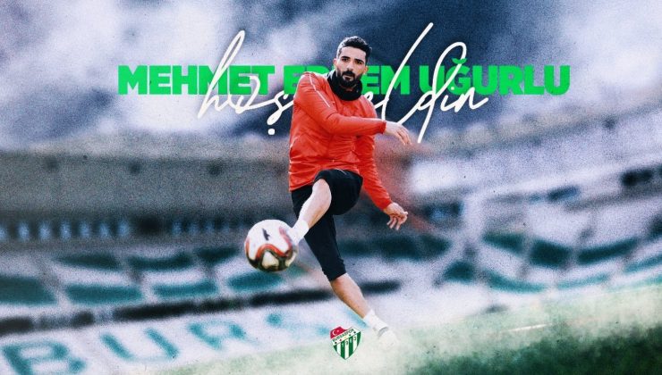 Bursaspor, Mehmet Erdem Uğurlu’yu kadrosuna kattı