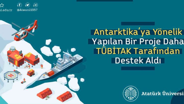 Antarktika’ya yönelik yapılan bir proje daha destek aldı