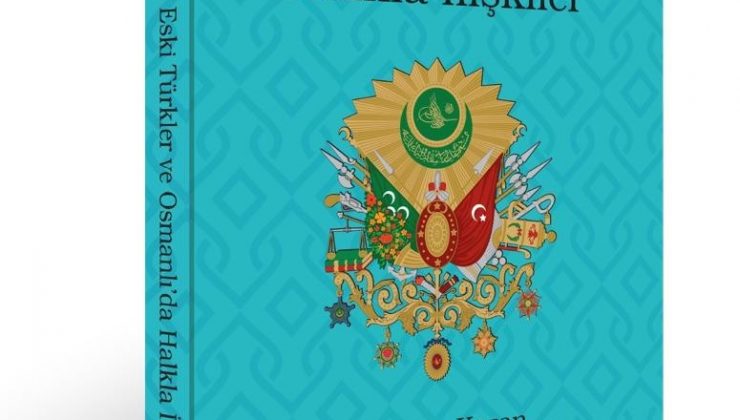 ’Eski Türklerde ve Osmanlı’da Halkla İlişkiler’ kitabı raflardaki yerini aldı