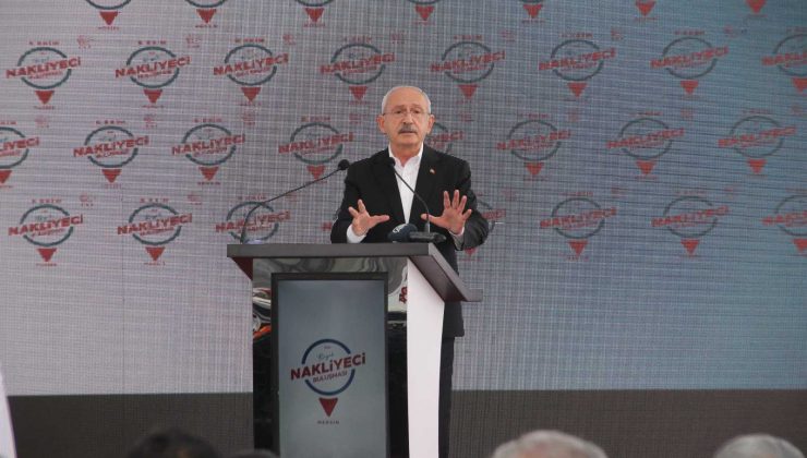 Kılıçdaroğlu’ndan nakliyecilere: “Ben sizin dertlerinize talibim”